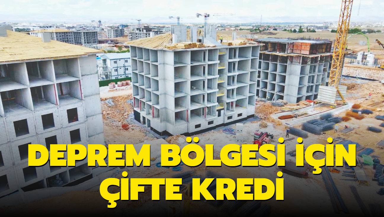 Deprem blgesi iin ifte kredi