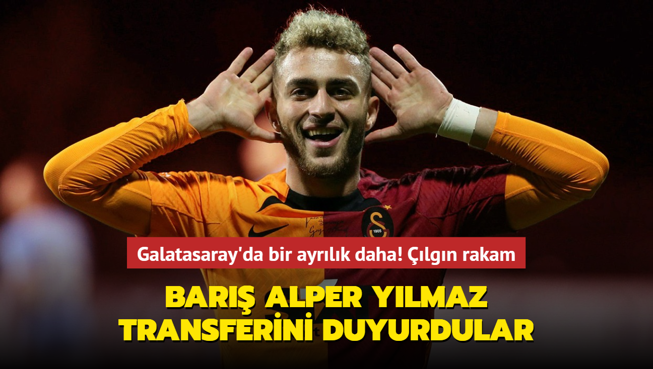 Galatasaray'da bir ayrlk daha! Bar Alper Ylmaz transferini duyurdular: lgn rakam...