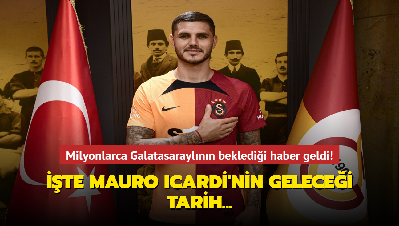 Milyonlarca Galatasaraylnn bekledii haber geldi! te Mauro Icardi'nin gelecei tarih...