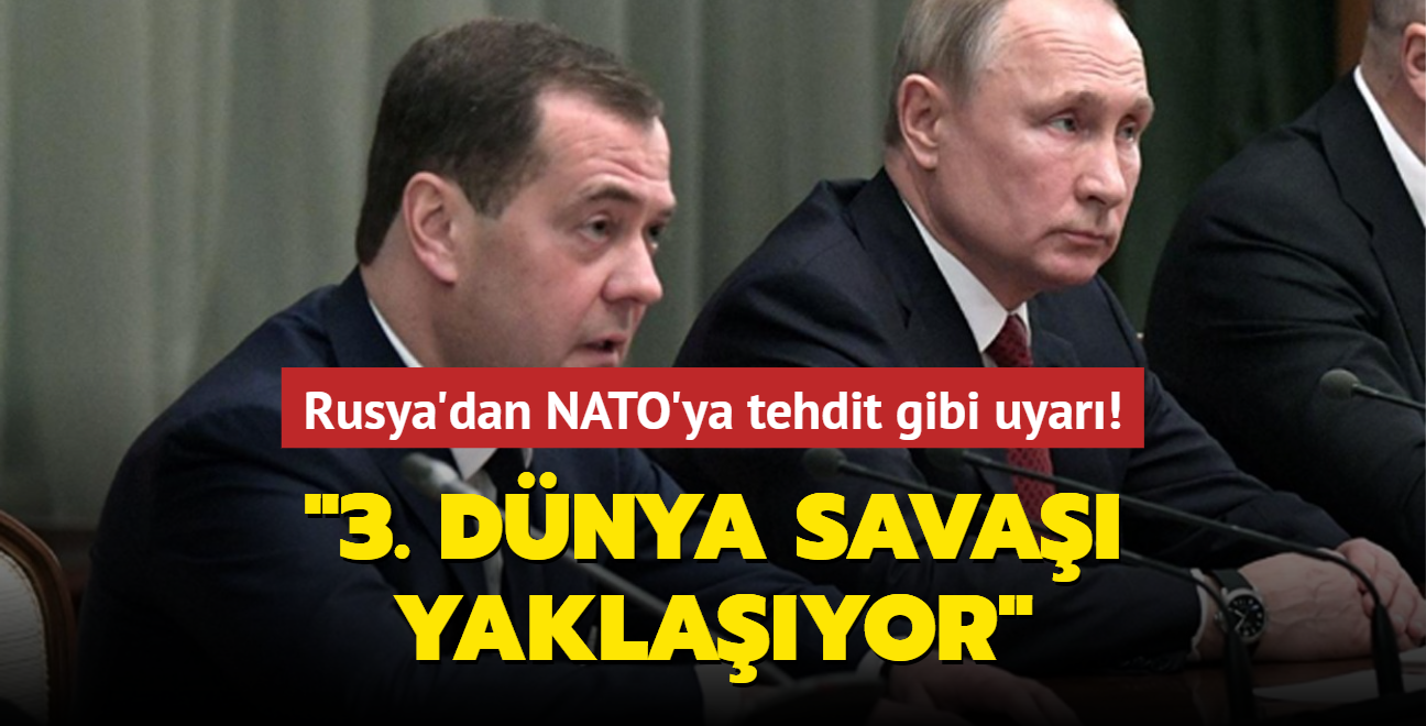 Rusya'dan NATO'ya tehdit gibi uyar: 3. Dnya Sava yaklayor!