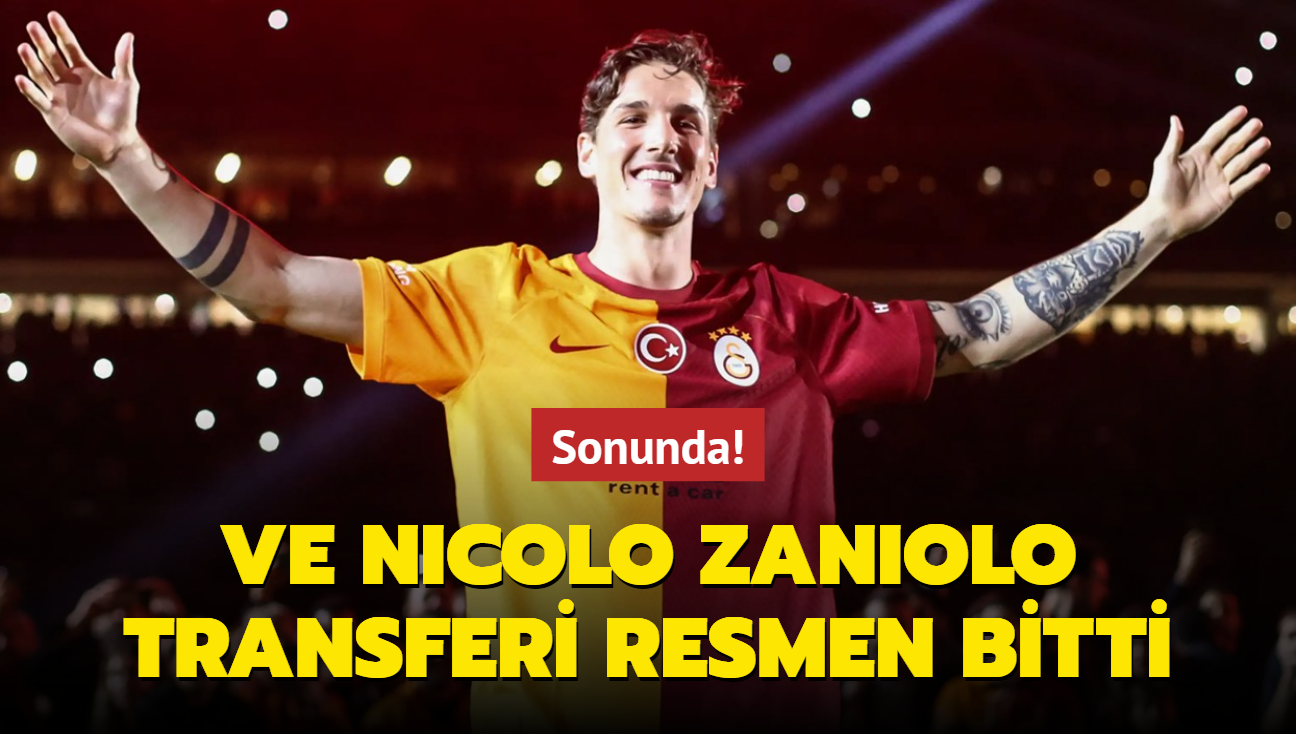 Sonunda! Ve Nicolo Zaniolo transferi resmen bitti...