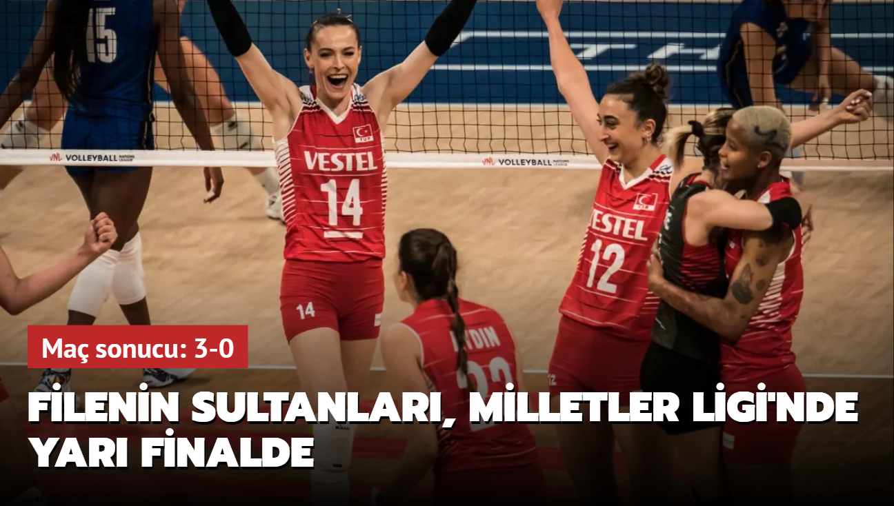 Filenin Sultanlar, Milletler Ligi'nde yar finalde! Ma sonucu: 3-0