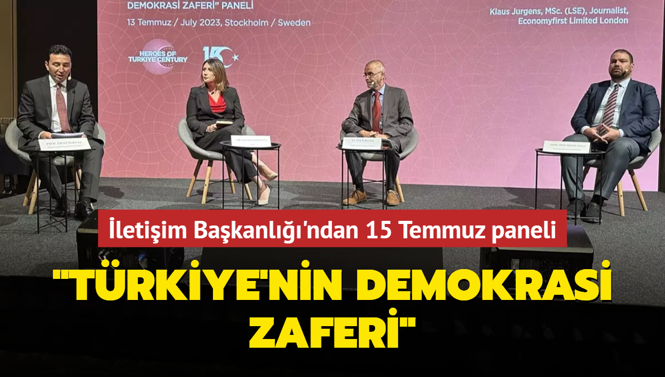 letiim Bakanl'ndan 15 Temmuz paneli... "Trkiye'nin Demokrasi Zaferi"