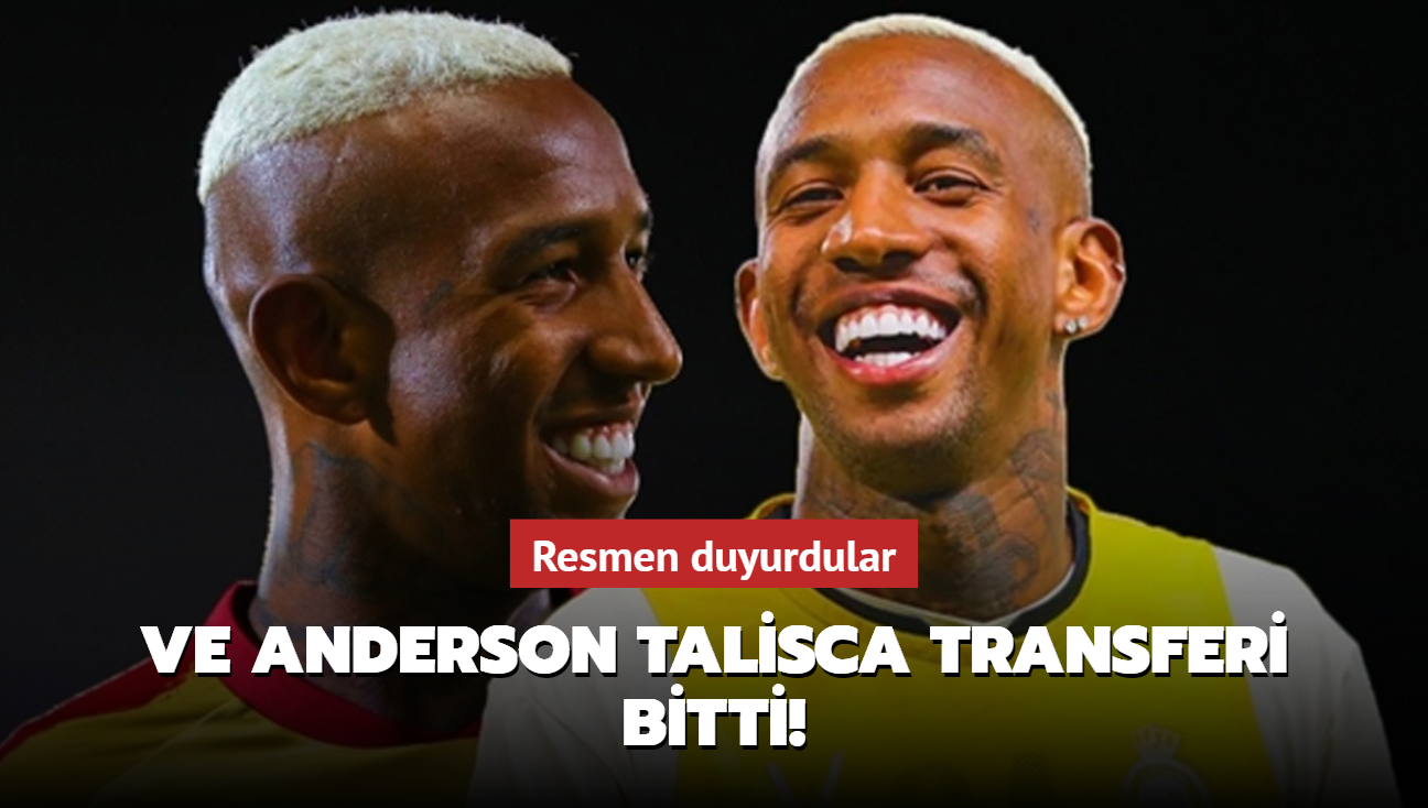 Ve Anderson Talisca transferi bitti! Resmen duyurdular