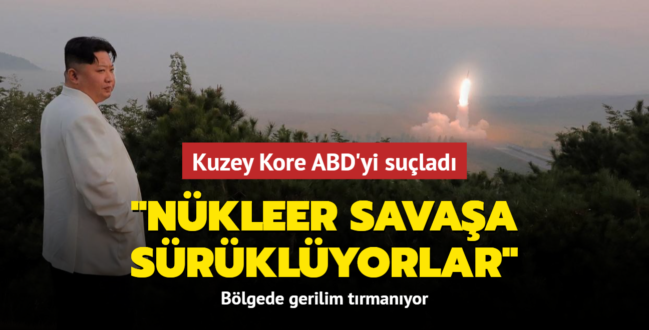 Blgede gerilim trmanyor! Kuzey Kore ABD'yi sulad: Nkleer savaa srklyorlar