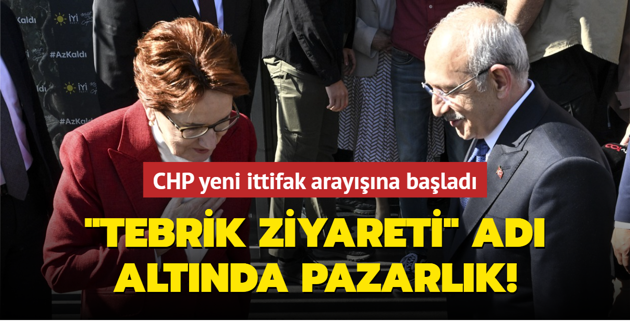 "Tebrik ziyareti" ad altnda pazarlk! CHP yeni ittifak arayna balad