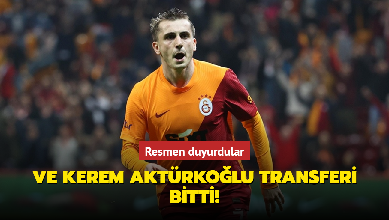 Ve Kerem Aktrkolu transferi bitti! Resmen duyurdular...