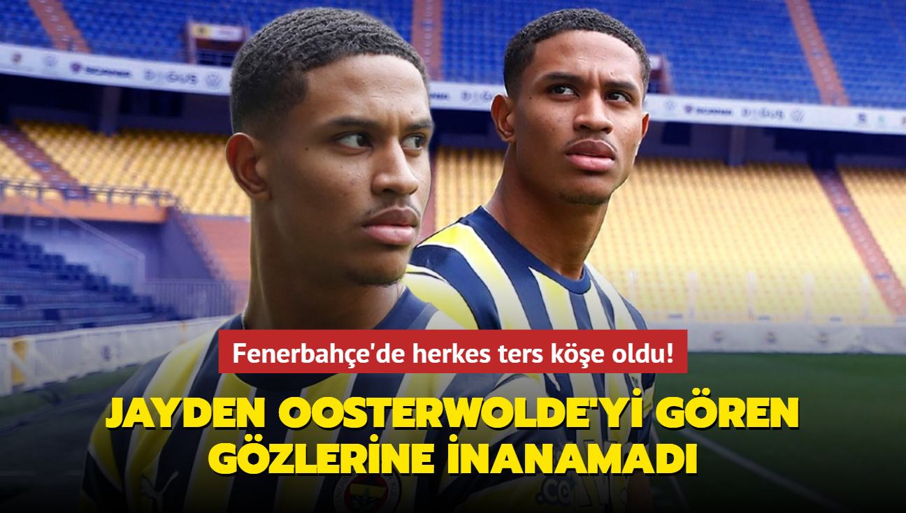 Fenerbahe'de herkes ters ke oldu! Jayden Oosterwolde'yi gren gzlerine inanamad...