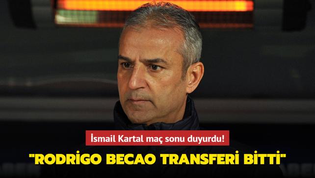 smail Kartal ma sonu duyurdu! "Rodrigo Becao transferi bitti"