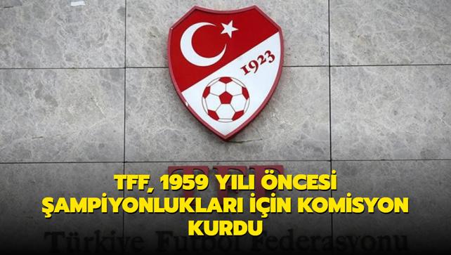 TFF, 1959 yl ncesi ampiyonluklar iin komisyon kurdu