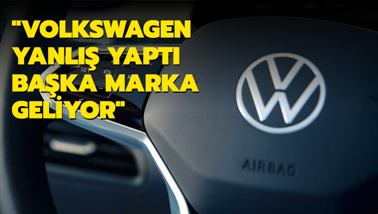 Volkswagen yanl yapt baka marka geliyor'