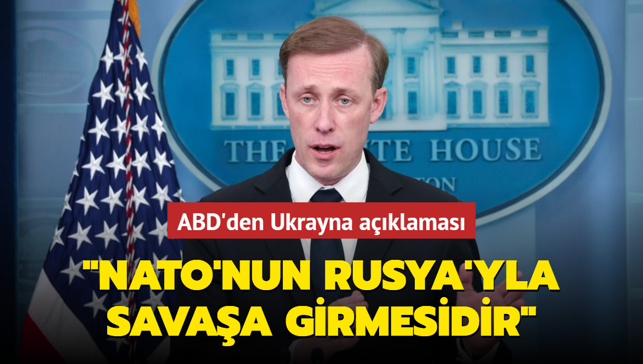 ABD'den Ukrayna aklamas... "NATO'nun Rusya'yla savaa girmesidir"