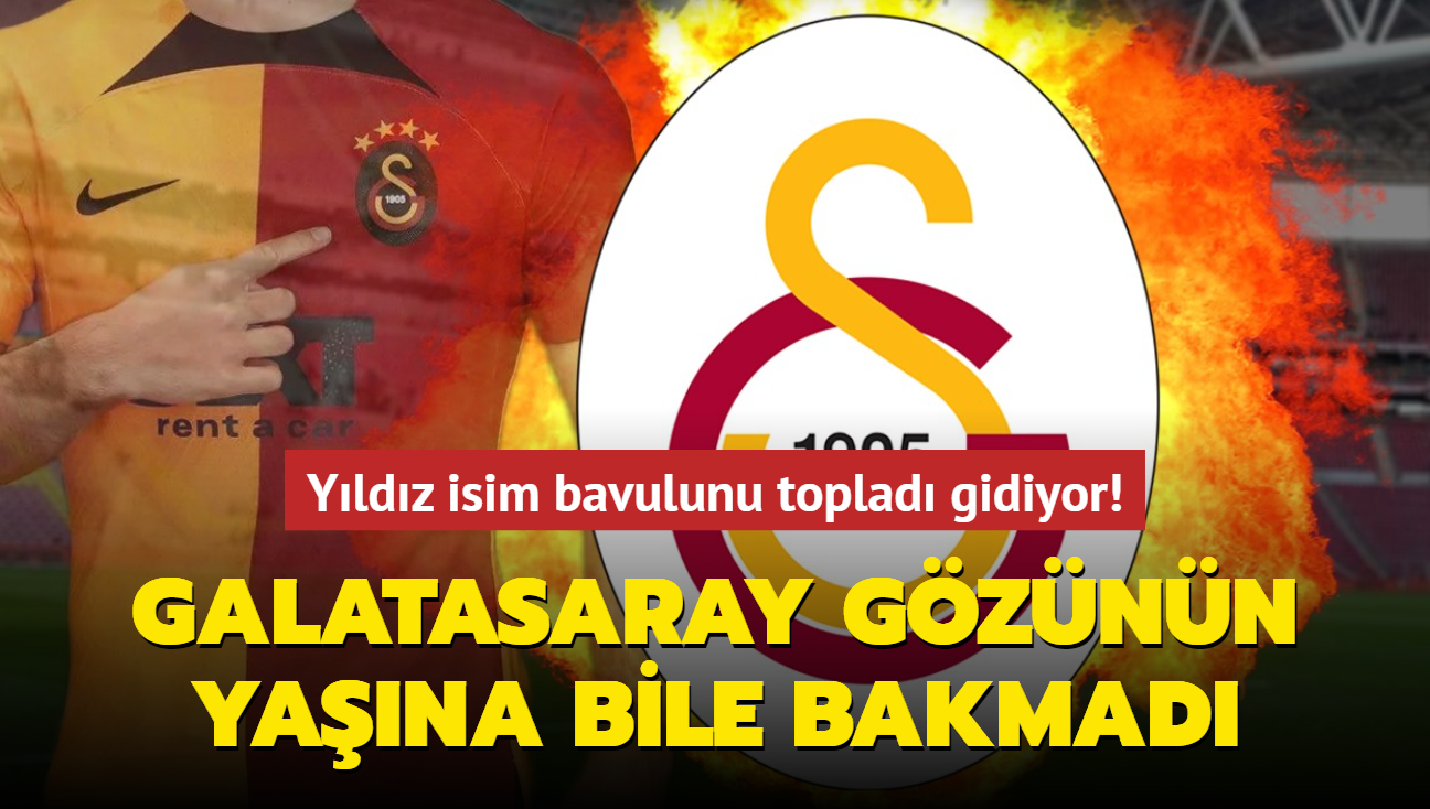 Bavulunu toplad gidiyor! Galatasaray yldz ismin gznn yana bile bakmad...