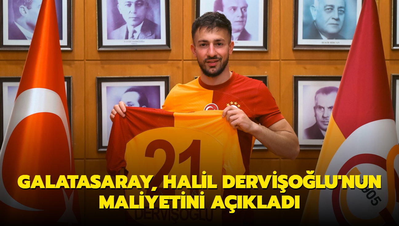 Galatasaray, Halil Derviolu'nun maliyetini aklad