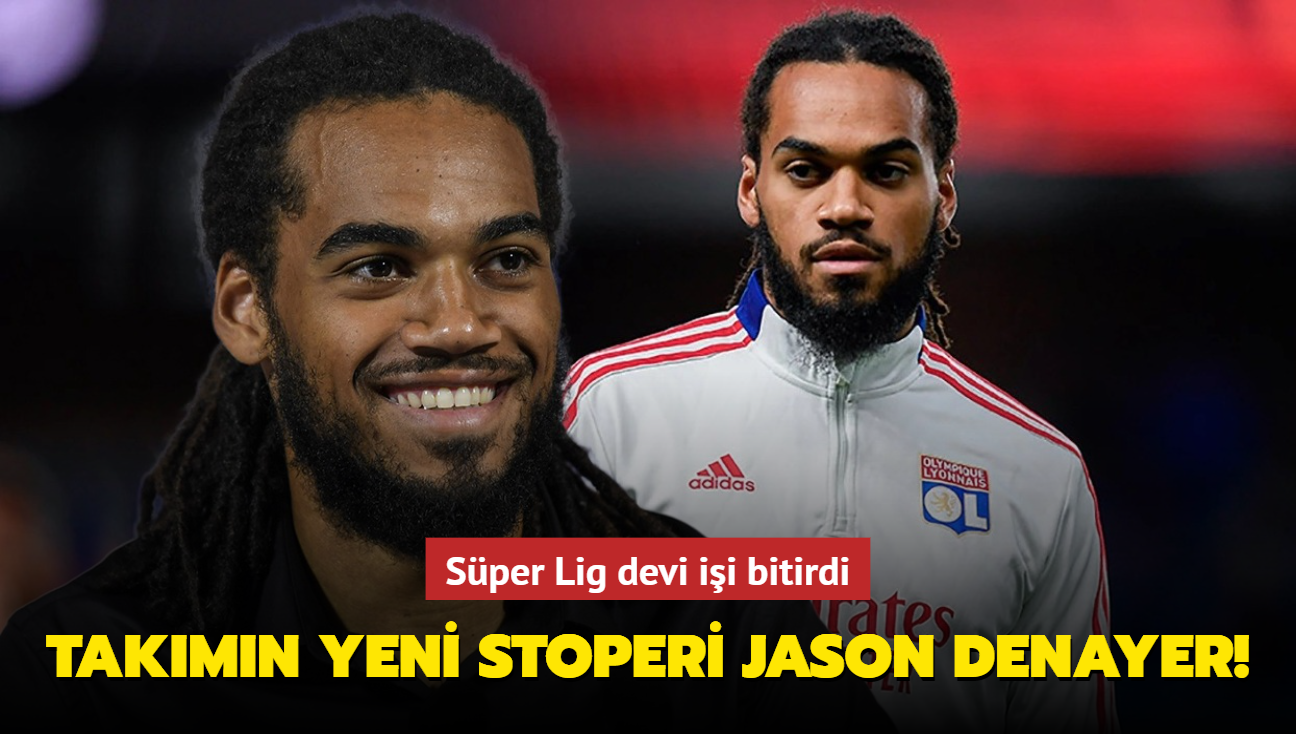 Takmn yeni stoperi Jason Denayer! Sper Lig devi ii bitirdi...