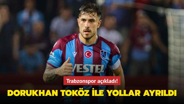 Trabzonspor aklad! Dorukhan Tokz ile yollar ayrld