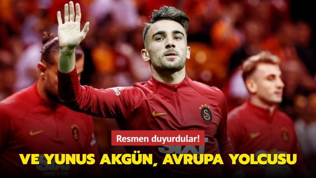 Ve Yunus Akgn, Avrupa yolcusu! Resmen duyurdular...