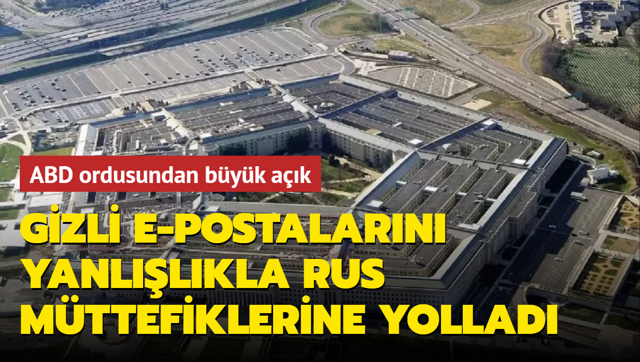 ABD ordusu gizli e-postalarn yanllkla Rus mttefiklerine yollad