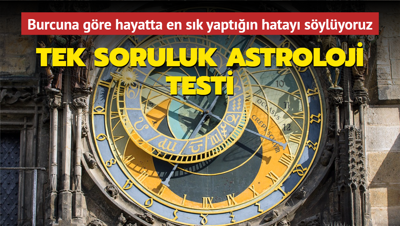 Burcuna gre hayatta en sk yaptn hatay sylyoruz! Tek soruluk astroloji testi