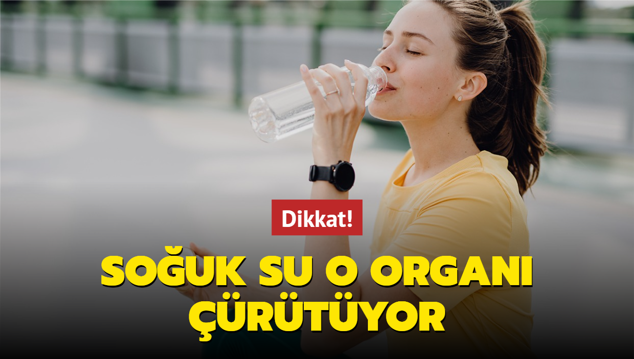 Souk su o organ rtyor! Su ierken hastanelik olmayn