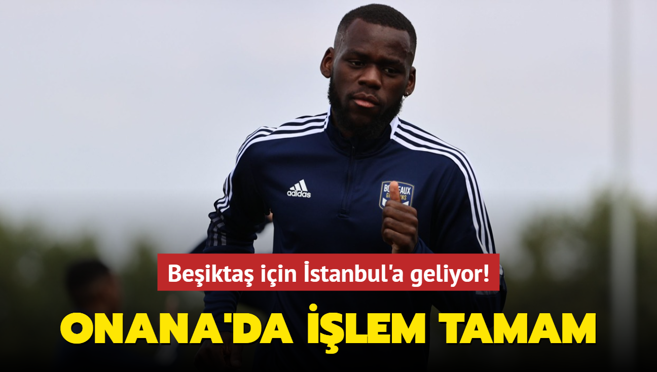 Jean Onana'da ilem tamam! Beikta iin stanbul'a geliyor