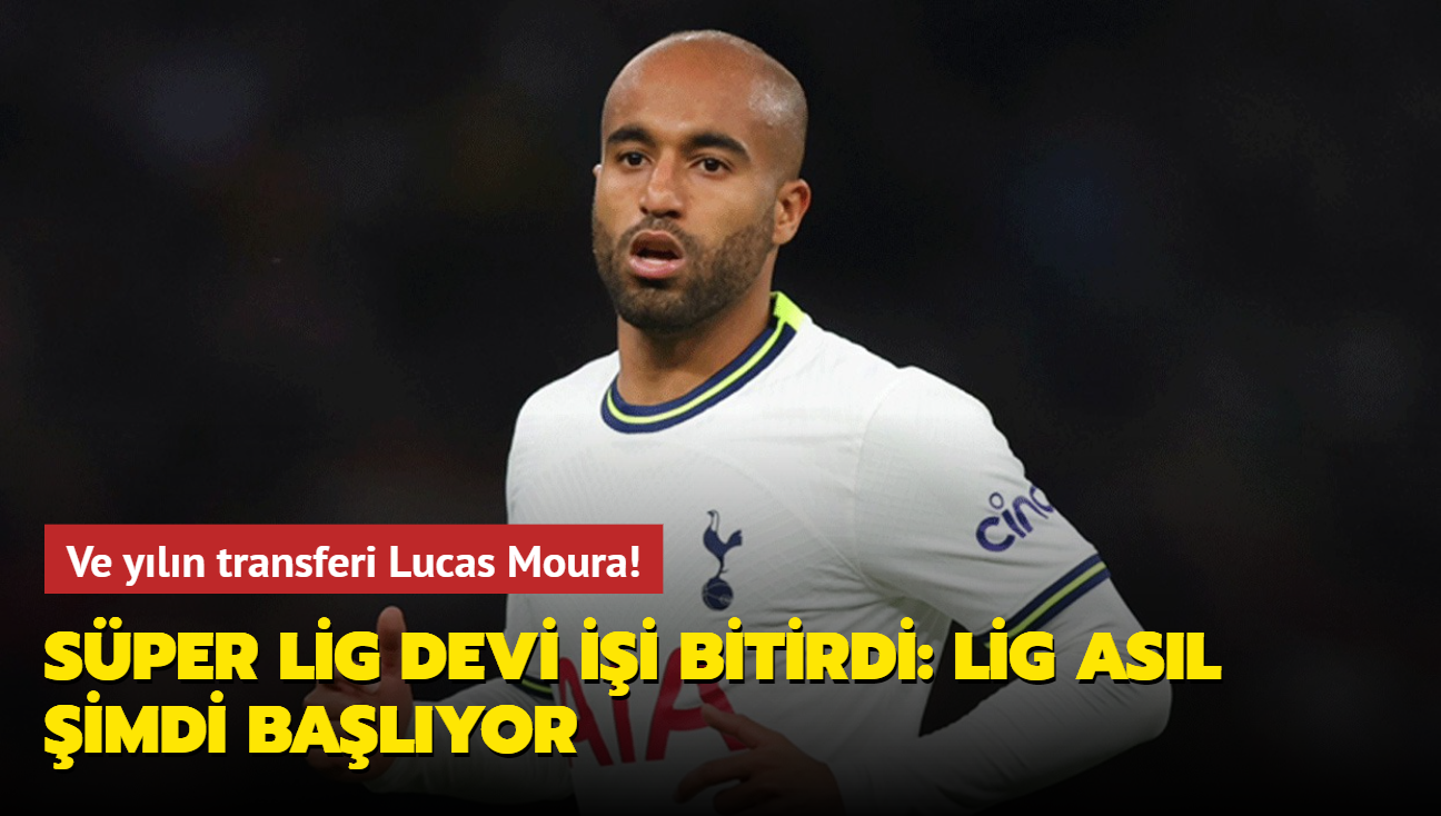 Ve yln transferi Lucas Moura! Sper Lig devi ii bitirdi: Lig asl imdi balyor...