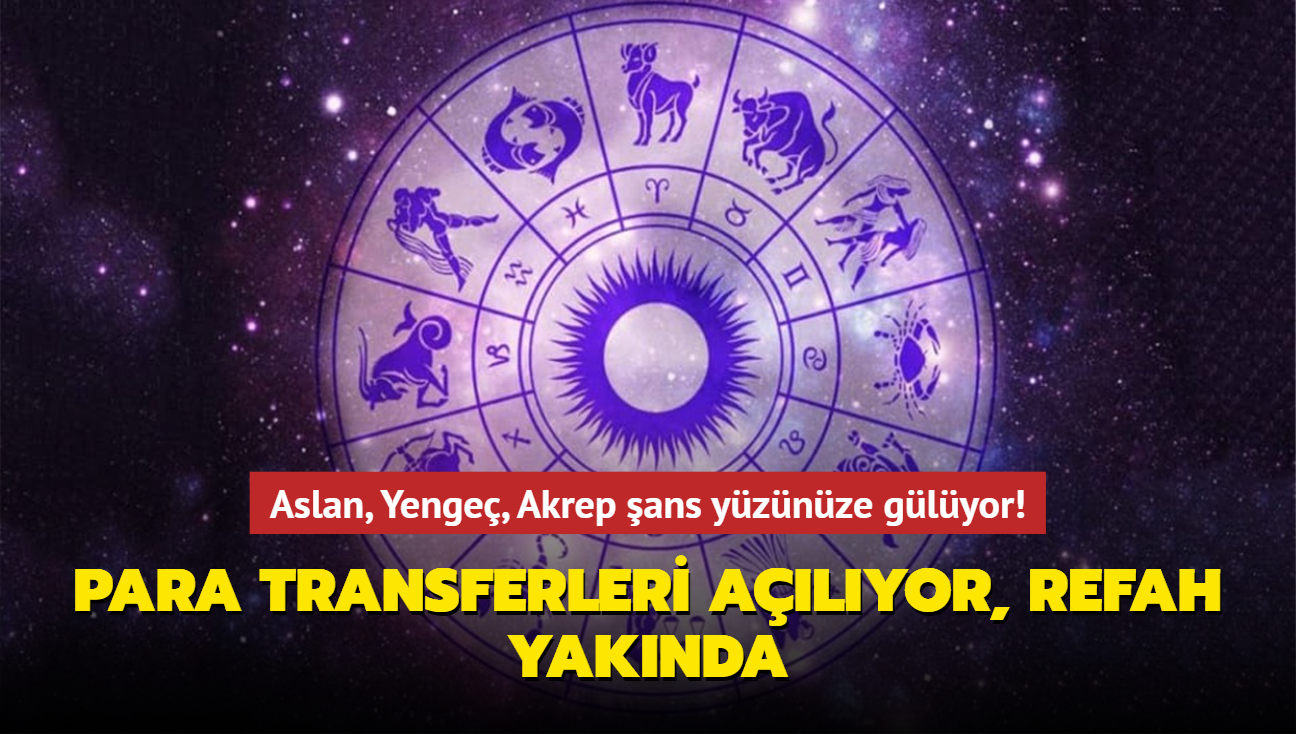 Aslan, Yenge, Akrep ans yznze glyor! Para transferleri alyor, refah yaknda...