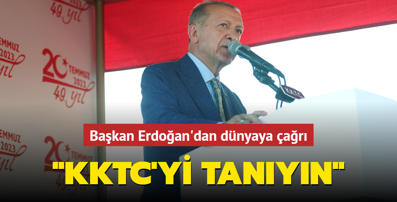 Bakan Erdoan'dan dnyaya ar... "KKTC'yi tanyn"