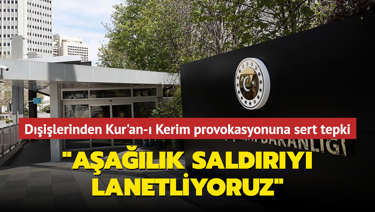 Dilerinden Kur'an- Kerim provokasyonuna sert tepki... "Aalk saldry lanetliyoruz"