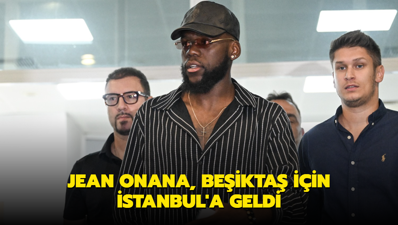 Jean Onana, Beikta iin stanbul'a geldi