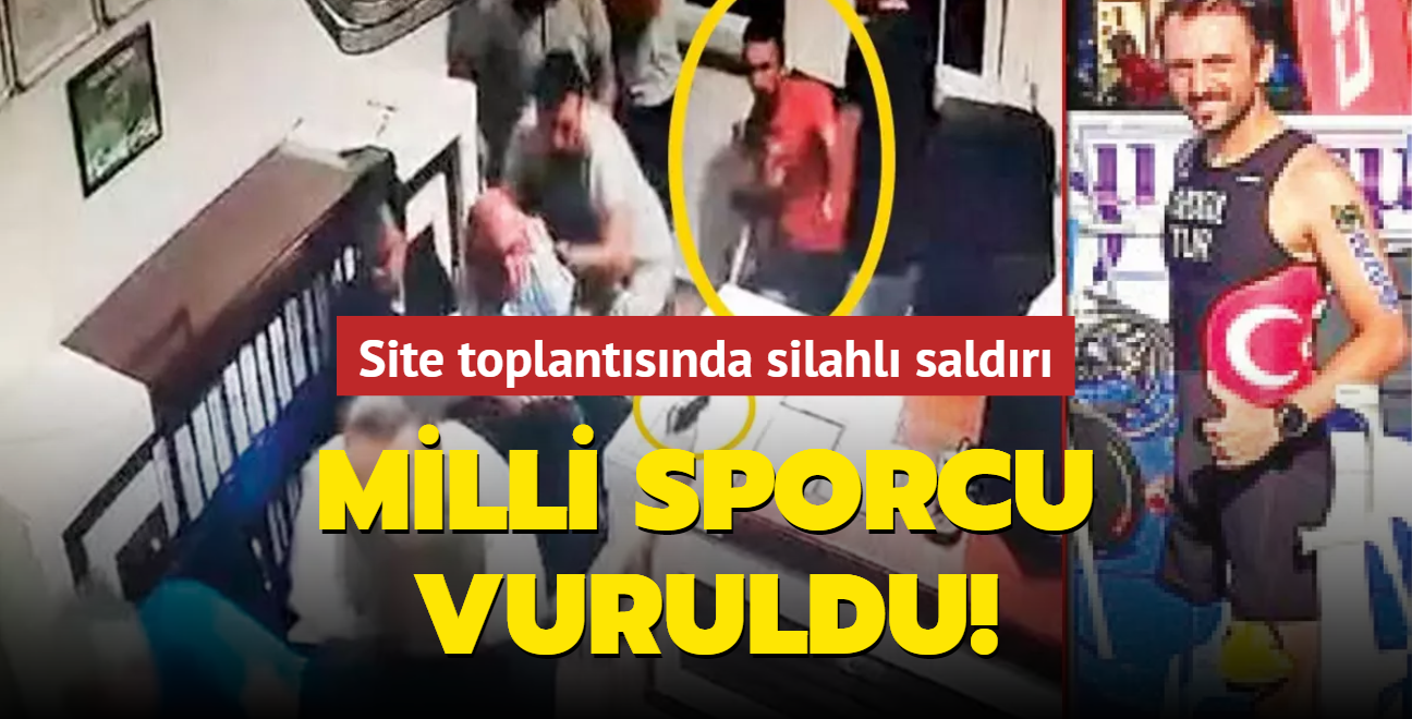 Milli sporcu vuruldu! Site toplantsnda silahl saldr