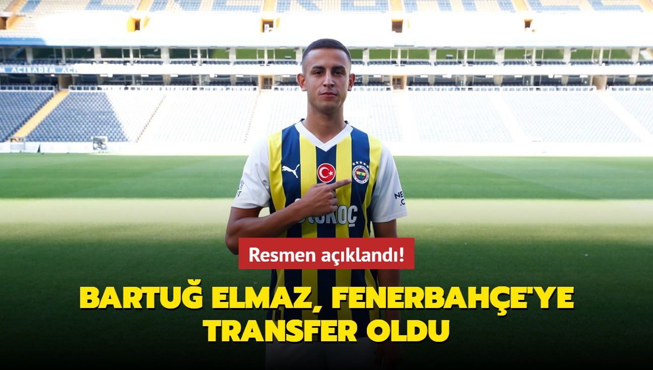 Resmen akland! Bartu Elmaz, Fenerbahe'ye transfer oldu