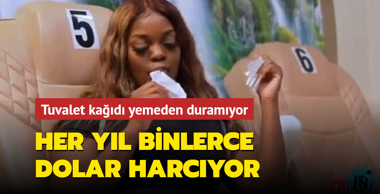 Tuvalet kad yemeden duramyor: Her yl binlerce dolar harcyor