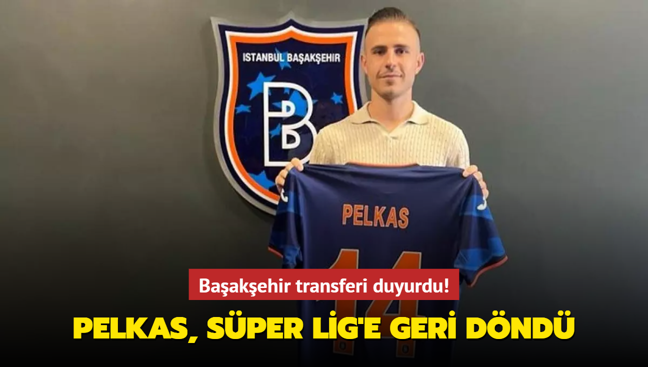 Dimitris Pelkas, Sper Lig'e geri dnd! Baakehir transferi duyurdu