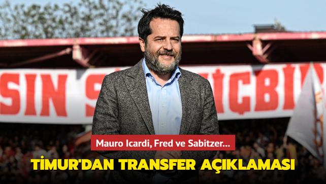 Erden Timur'dan transfer aklamas! Mauro Icardi, Fred ve Sabitzer...