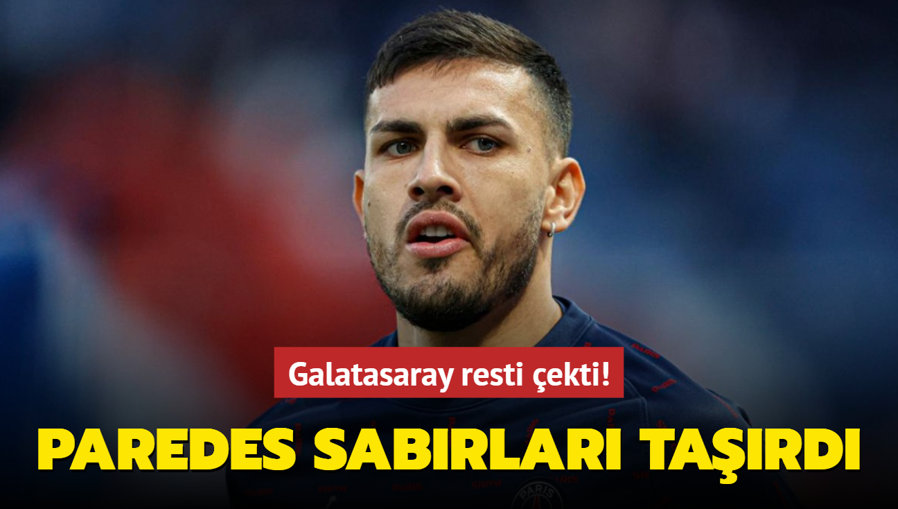 Leandro Paredes sabrlar tard! Galatasaray resti ekti