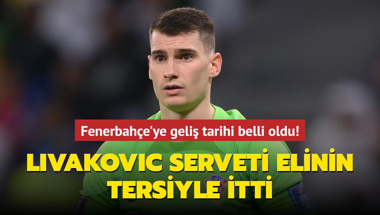 Dominik Livakovic serveti elinin tersiyle itti! Fenerbahe'ye geli tarihi belli oldu