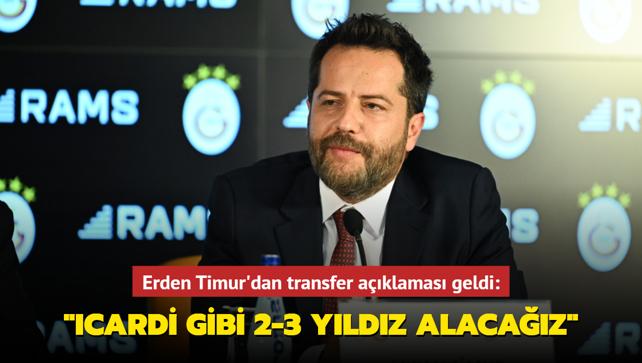 Erden Timur'dan transfer aklamas: "Icardi gibi 2-3 yldz alacaz"