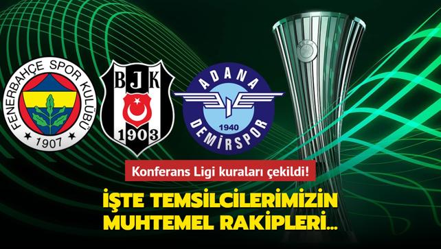 Konferans Ligi kuralar ekildi! Fenerbahe, Beikta ve Adana Demirspor'un muhtemel rakipleri belli oldu