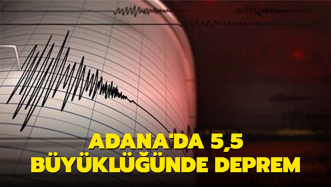 Adana'da 5,5 byklnde deprem