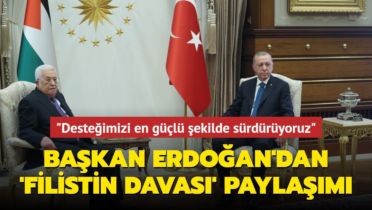 Bakan Erdoan'dan 'Filistin davas' paylam... "Desteimizi en gl ekilde srdryoruz"