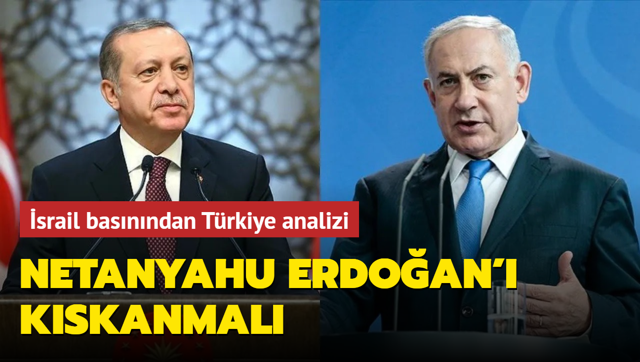 srail basn: Netanyahu Erdoan' kskanmal