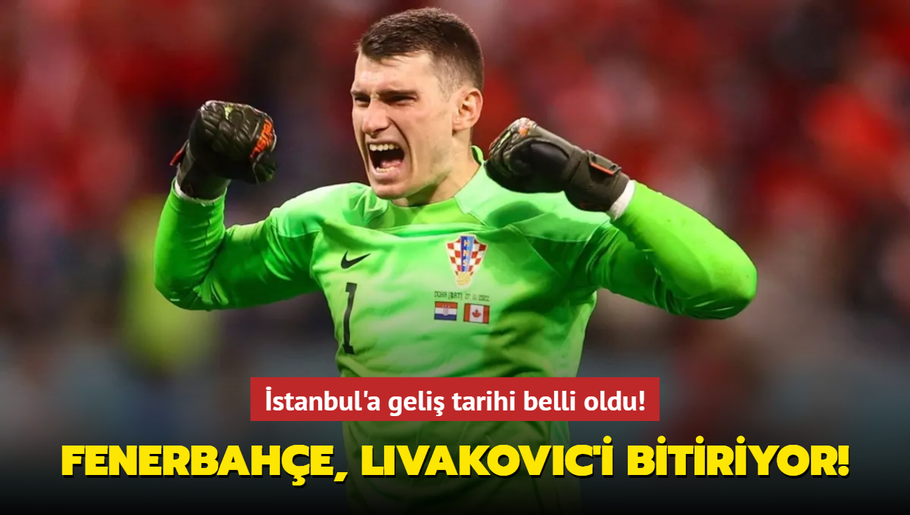 Fenerbahe, Dominik Livakovic'i bitiriyor! stanbul'a geli tarihi belli oldu