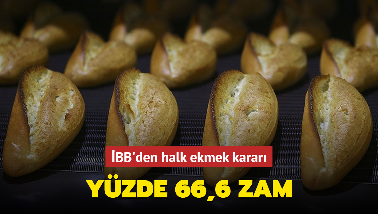 BB'den halk ekmek karar... Yzde 66,6 zam