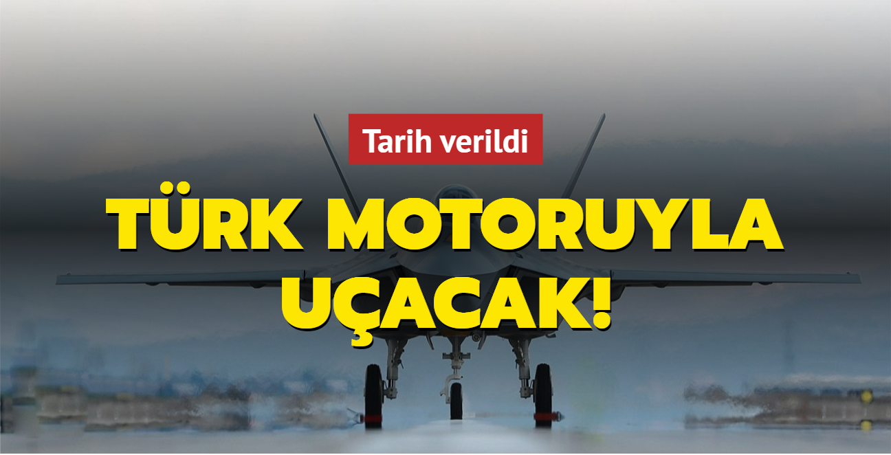 Tarih verildi... Milli Muharip Uak 'KAAN' Trk motoruyla uacak