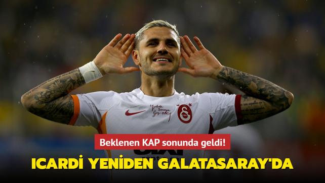 Beklenen KAP sonunda geldi! Icardi yeniden Galatasaray'da