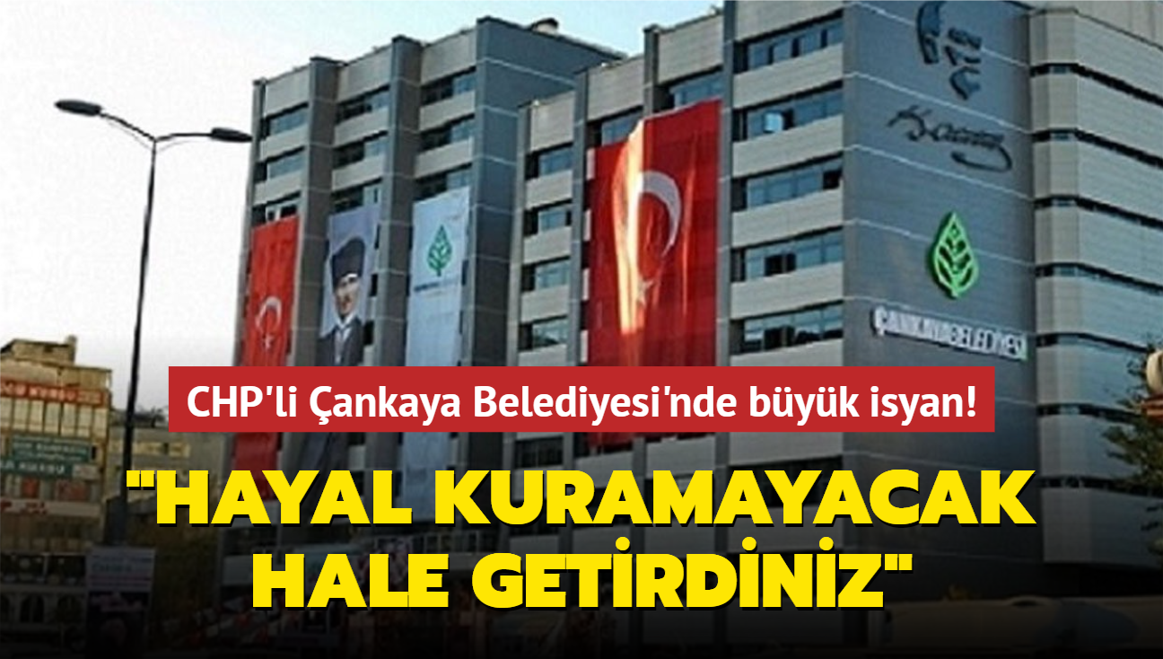 ilerden CHP'li ankaya Belediyesi'ne byk isyan! "Hayal bile kuramayacak hale getirdiniz bizi"
