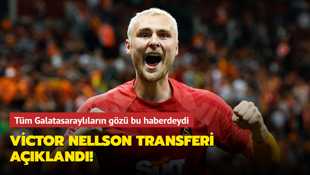 Victor Nellson transferi akland! Tm Galatasarayllarn gz bu haberdeydi...