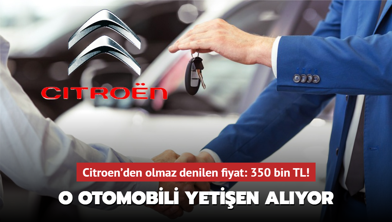 Citroen'den olmaz denilen fiyat: 350 bin TL! O otomobili yetien alyor...