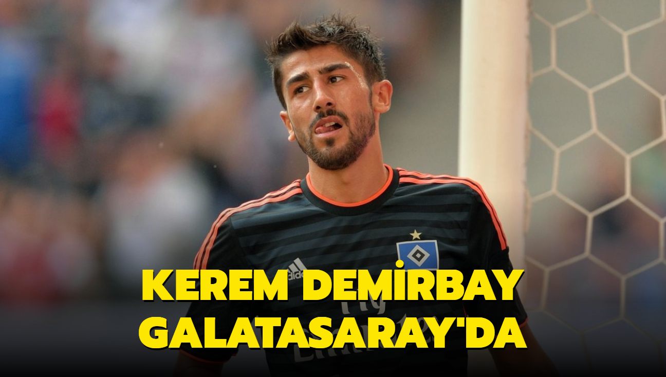 Kerem Demirbay Galatasaray'da